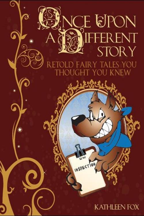 Cover of the book Once Upon a Different Story by Kathleen Fox, FoxCraft, Inc.