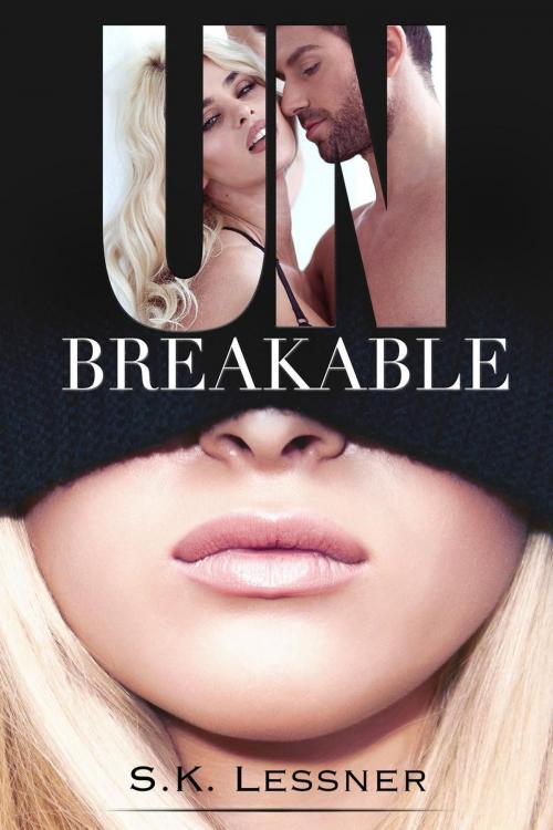 Cover of the book UN-Breakable by SK Lessner, SK Lessner