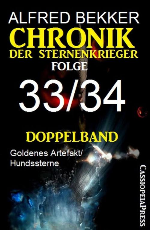 Cover of the book Chronik der Sternenkrieger Folge 33/34 - Doppelband by Alfred Bekker, Alfred Bekker
