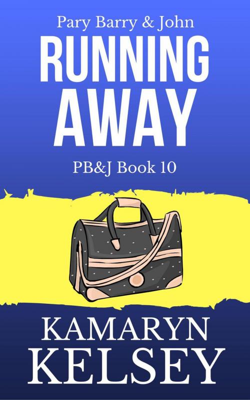 Cover of the book Pary Barry & John- Running Away by Kamaryn Kelsey, Kamaryn Kelsey