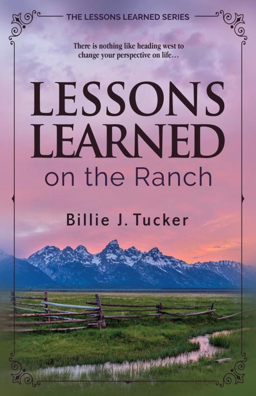 Cover of the book Lessons Learned on the Ranch by Billie Tucker, BHC Press/Zander