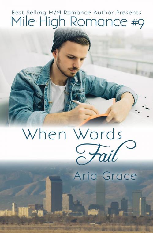 Cover of the book When Words Fail by Aria Grace, Aria Grace
