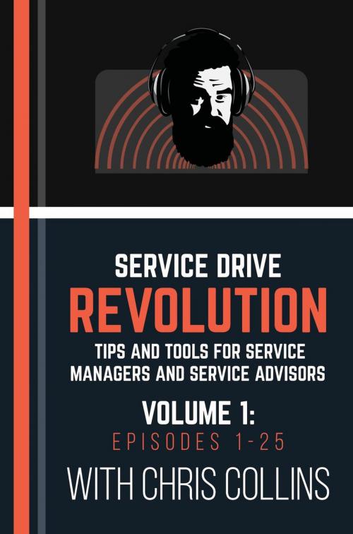 Cover of the book Service Drive Revolution Volume 1: Episodes 1-25 by Chris Collins, Chris Collins