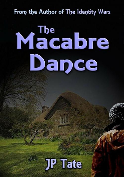 Cover of the book The Macabre Dance: a Contemporary Woman meets a Contemporary Man by JP Tate, JP Tate