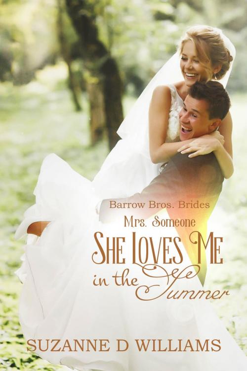 Cover of the book She Loves Me In The Summer (Mrs. Someone) by Suzanne D. Williams, Suzanne D. Williams