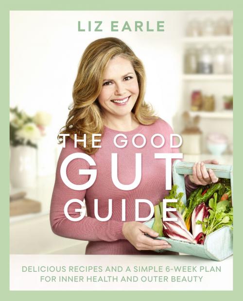 Cover of the book The Good Gut Guide by Liz Earle, Orion Publishing Group