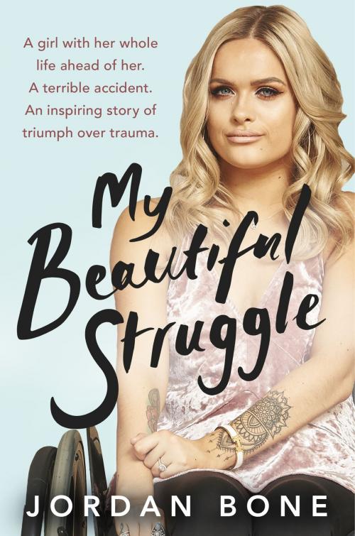 Cover of the book My Beautiful Struggle by Jordan Bone, Orion Publishing Group