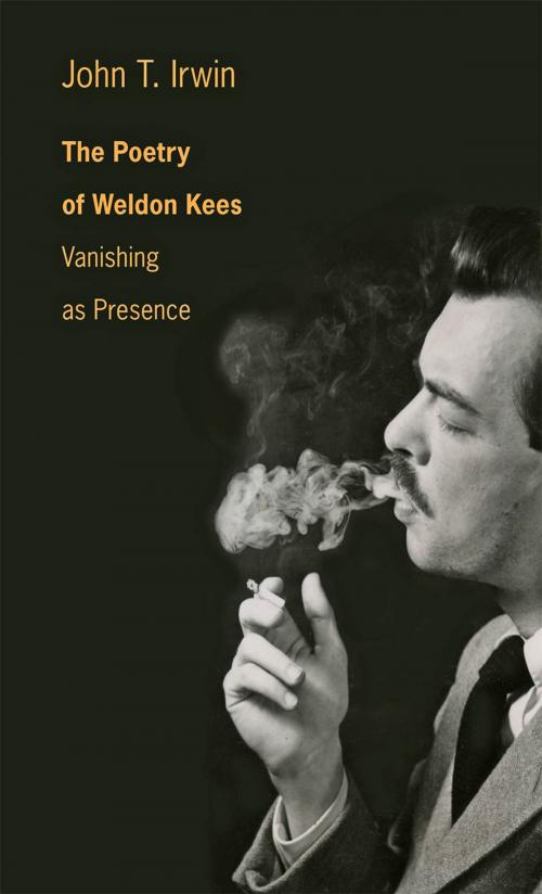 Cover of the book The Poetry of Weldon Kees by John T. Irwin, Johns Hopkins University Press