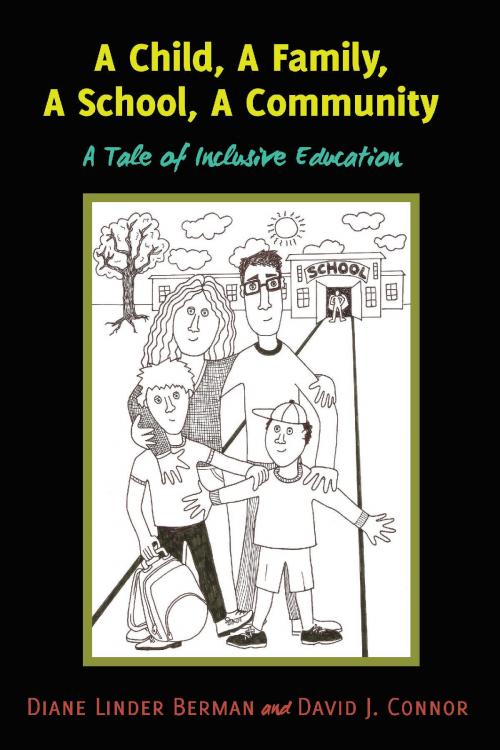 Cover of the book A Child, A Family, A School, A Community by David J. Connor, Diane Linder Berman, Peter Lang