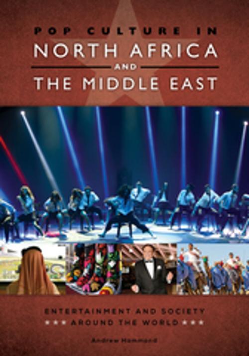 Cover of the book Pop Culture in North Africa and the Middle East: Entertainment and Society around the World by Andrew Hammond, ABC-CLIO