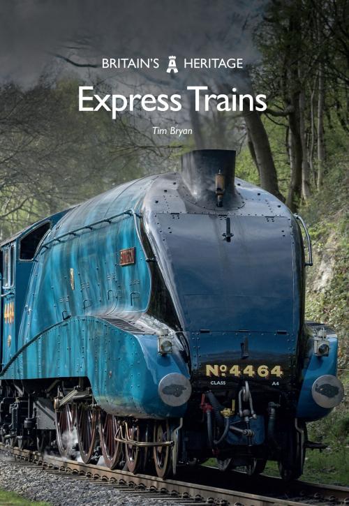 Cover of the book Express Trains by Tim Bryan, Amberley Publishing