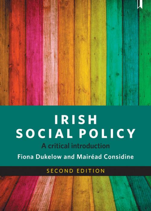 Cover of the book Irish social policy (second edition) by Dukelow, Fiona, Considine, Mairéad, Policy Press
