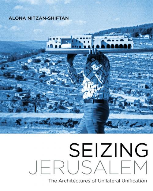 Cover of the book Seizing Jerusalem by Alona Nitzan-Shiftan, University of Minnesota Press
