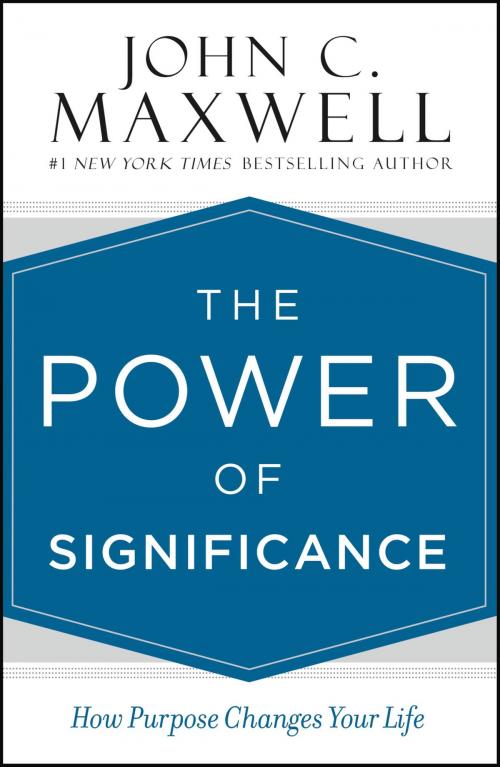 Cover of the book The Power of Significance by John C. Maxwell, Center Street