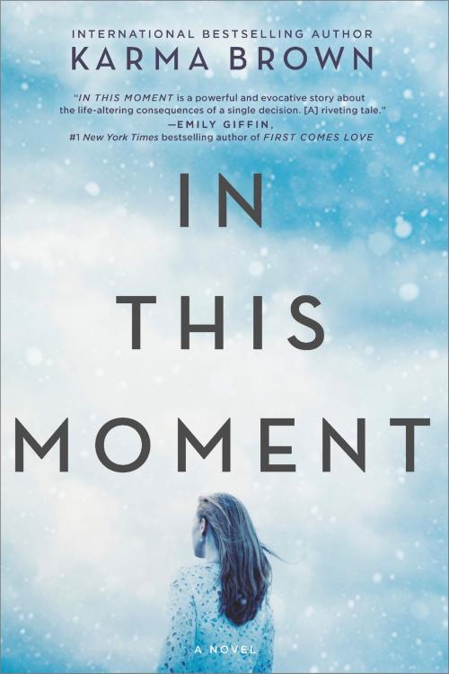 Cover of the book In This Moment by Karma Brown, Park Row Books