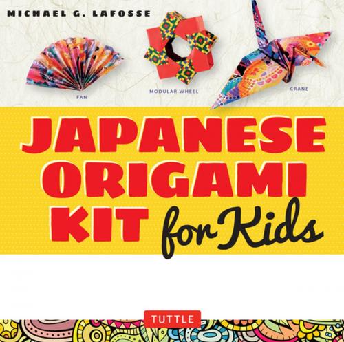 Cover of the book Japanese Origami Kit for Kids Ebook by Michael G. LaFosse, Tuttle Publishing