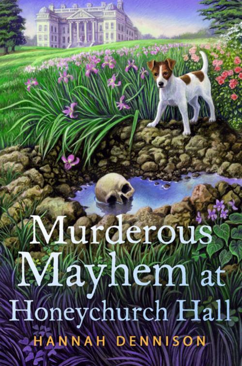 Cover of the book Murderous Mayhem at Honeychurch Hall by Hannah Dennison, St. Martin's Press