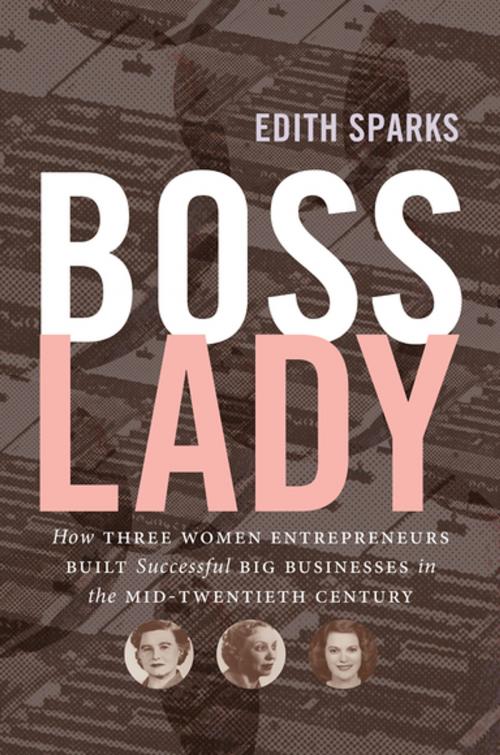 Cover of the book Boss Lady by Edith Sparks, The University of North Carolina Press
