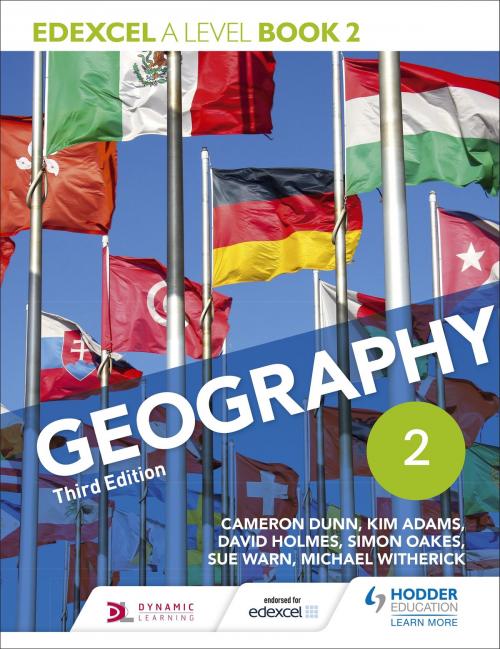 Cover of the book Edexcel A level Geography Book 2 Third Edition by Cameron Dunn, Kim Adams, David Holmes, Hodder Education