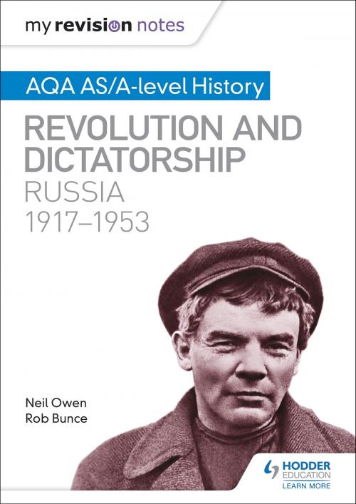 Cover of the book My Revision Notes: AQA AS/A-level History: Revolution and dictatorship: Russia, 1917-1953 by Neil Owen, Robin Bunce, Hodder Education