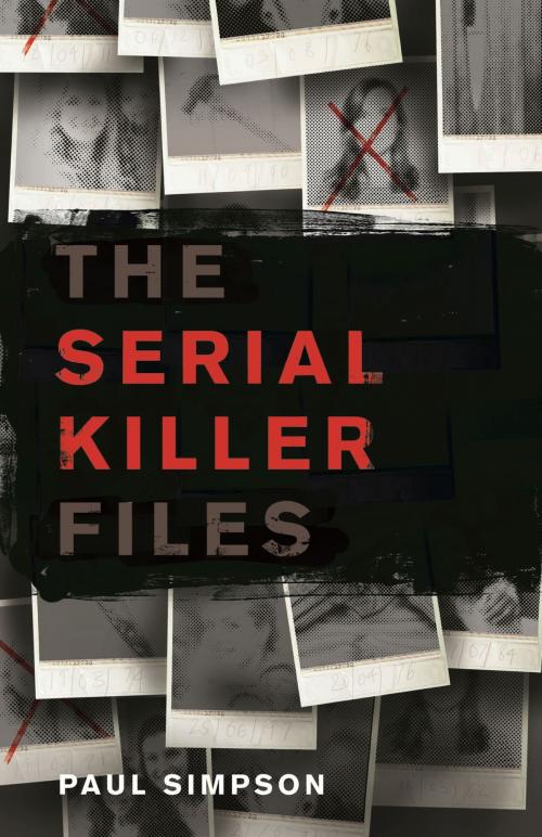 Cover of the book The Serial Killer Files by Paul Simpson, Little, Brown Book Group