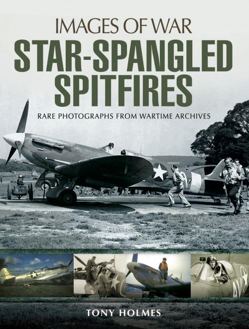 Cover of the book Star-Spangled Spitfires by Tony  Holmes, Pen and Sword
