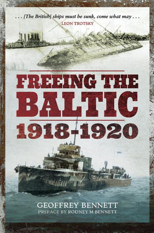 Cover of the book Freeing the Baltic 1918–1920 by Geoffrey Bennett, Rodney M  Bennett, Pen and Sword