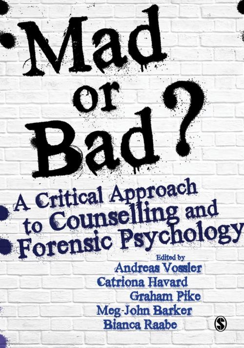 Cover of the book Mad or Bad?: A Critical Approach to Counselling and Forensic Psychology by , SAGE Publications