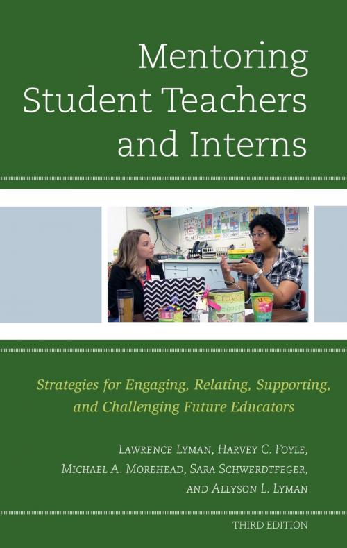 Cover of the book Mentoring Student Teachers and Interns by Lawrence Lyman, Harvey C. Foyle, Michael A. Morehead, Sara Schwerdtfeger, Allyson L. Lyman, Rowman & Littlefield Publishers