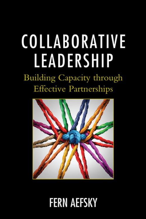 Cover of the book Collaborative Leadership by Fern Aefsky, Rowman & Littlefield Publishers