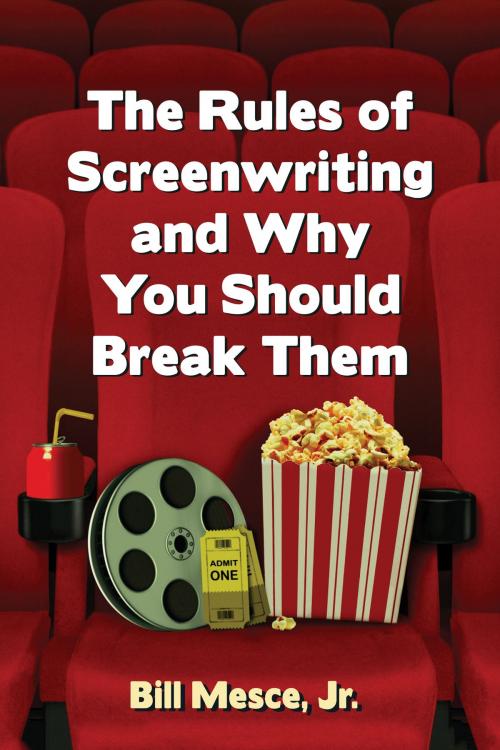 Cover of the book The Rules of Screenwriting and Why You Should Break Them by Bill Mesce, McFarland & Company, Inc., Publishers