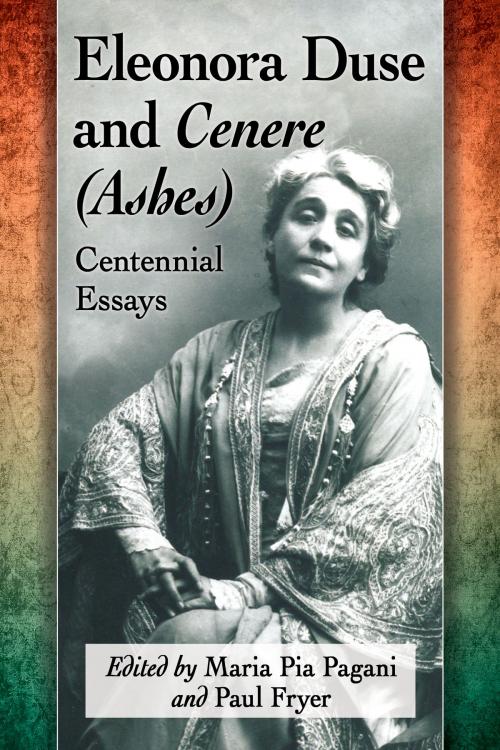 Cover of the book Eleonora Duse and Cenere (Ashes) by , McFarland & Company, Inc., Publishers