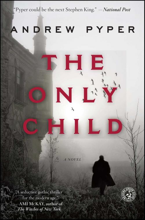 Cover of the book The Only Child by Andrew Pyper, Simon & Schuster