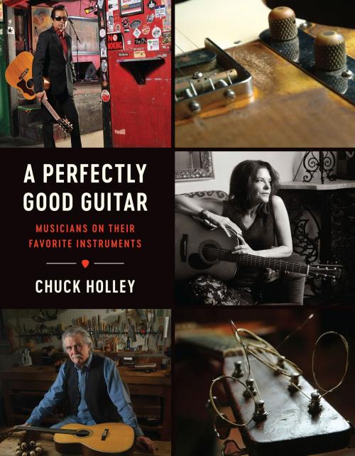 Cover of the book A Perfectly Good Guitar by Chuck Holley, University of Texas Press