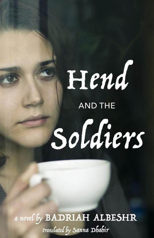 Cover of the book Hend and the Soldiers by Badriah Albeshr, University of Texas Press