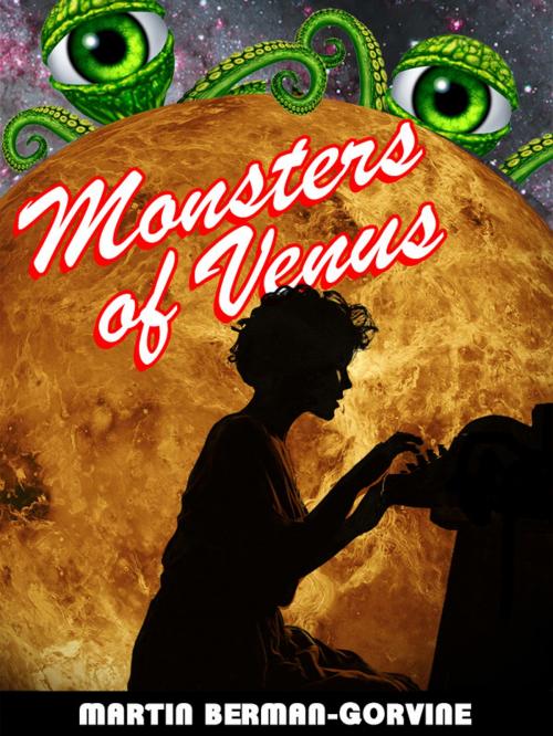 Cover of the book Monsters of Venus by Martin Berman-Gorvine, Wildside Press LLC