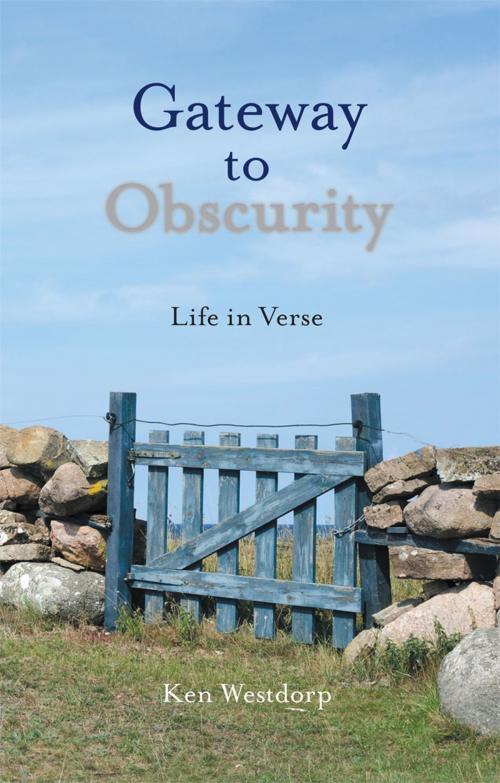 Cover of the book Gateway to Obscurity by Ken Westdorp, Archway Publishing