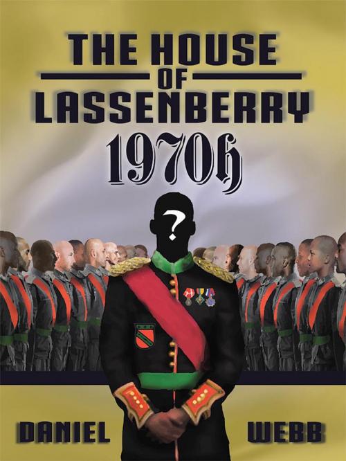 Cover of the book The House of Lassenberry 1970H by Daniel Webb, Archway Publishing