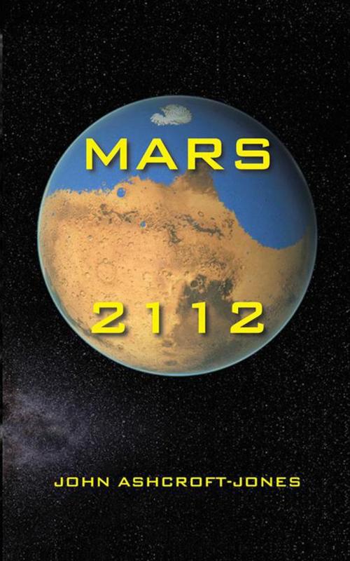 Cover of the book Mars 2112 by John Ashcroft-Jones, Archway Publishing