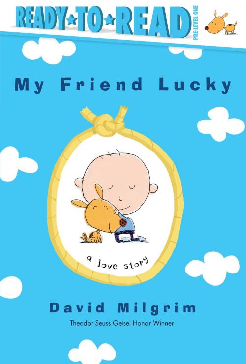 Cover of the book My Friend Lucky by David Milgrim, Simon Spotlight