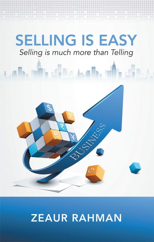Cover of the book Selling Is Easy by Zeaur Rahman, Partridge Publishing Singapore