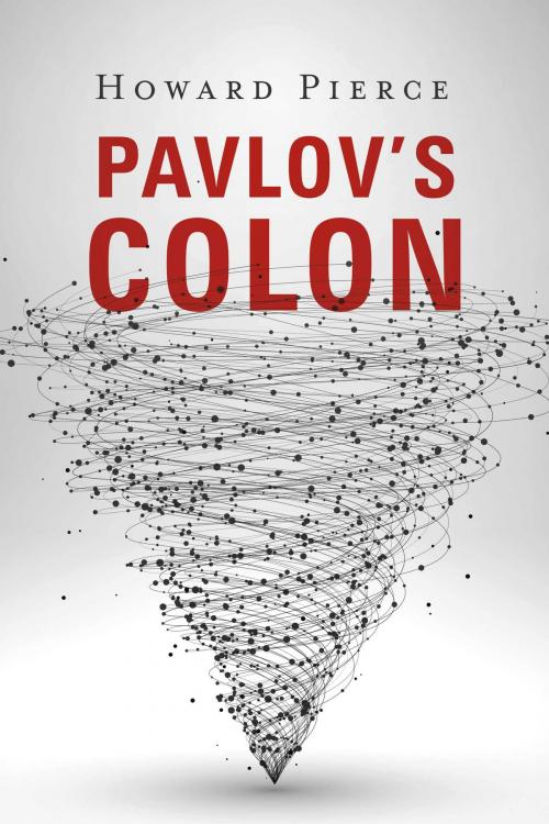 Cover of the book Pavlov's Colon by Howard Pierce, BookBaby
