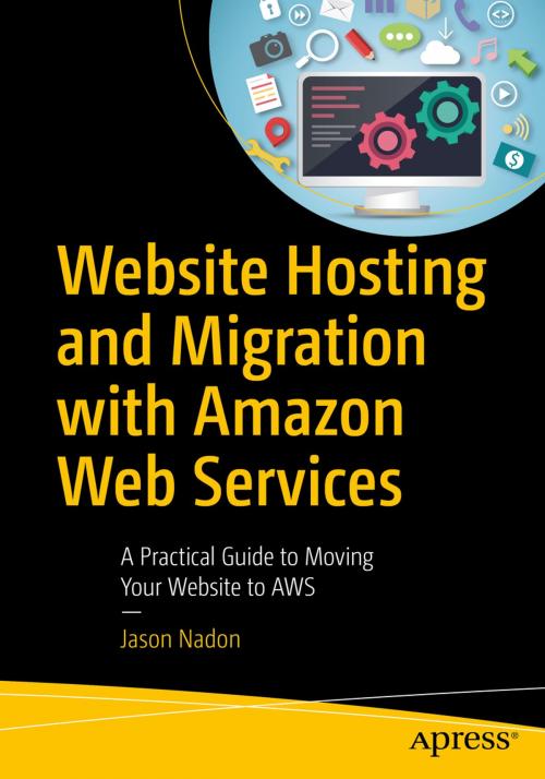 Cover of the book Website Hosting and Migration with Amazon Web Services by Jason Nadon, Apress