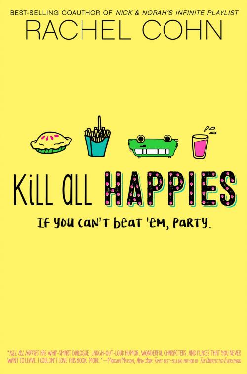Cover of the book Kill All Happies by Rachel Cohn, Disney Book Group
