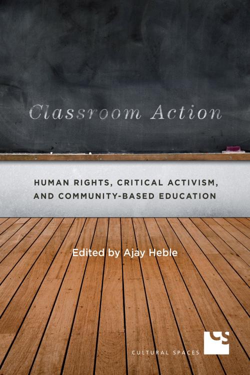 Cover of the book Classroom Action by Ajay Heble, University of Toronto Press, Scholarly Publishing Division