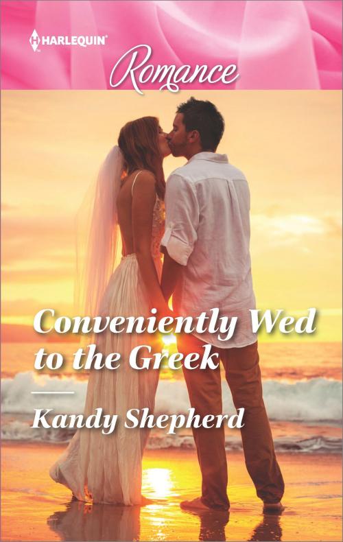 Cover of the book Conveniently Wed to the Greek by Kandy Shepherd, Harlequin
