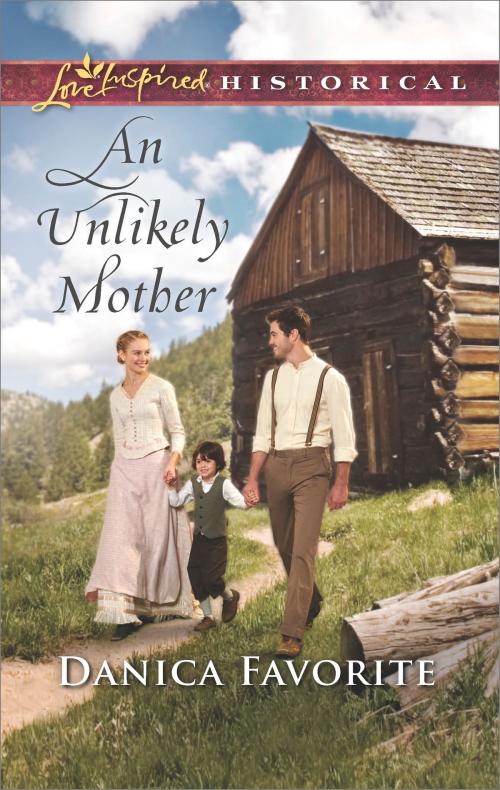 Cover of the book An Unlikely Mother by Danica Favorite, Harlequin