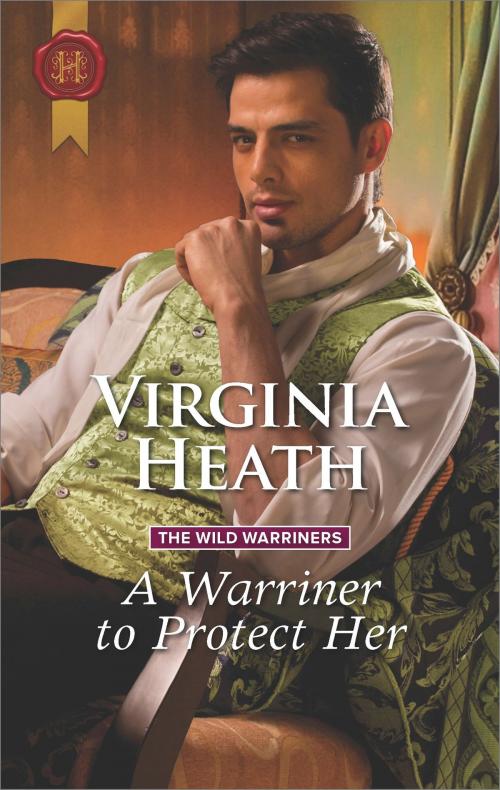 Cover of the book A Warriner to Protect Her by Virginia Heath, Harlequin