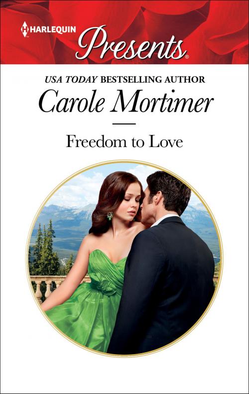 Cover of the book Freedom to Love by Carole Mortimer, Harlequin