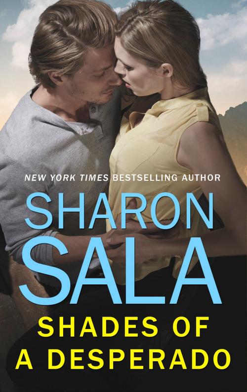 Cover of the book Shades of a Desperado by Sharon Sala, Harlequin